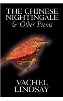 The Chinese Nightingale and Other Poems by Vachel Lindsay, Fiction, Espionage, Suspense: (English)