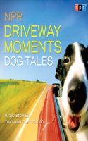 NPR Driveway Moments: Dog Tales