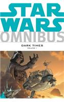 Star Wars Omnibus: Dark Times Volume 1