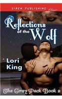 Reflections of the Wolf [The Gray Pack 2] (Siren Publishing Classic)
