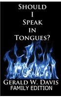Should I Speak in Tongues?