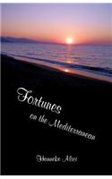 Fortunes on the Mediterranean