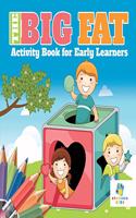 Big Fat Activity Book for Early Learners