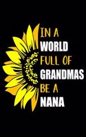 In a World Full of Grandmas Be a Nana