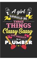 A girl classy sassy and married to a plumber