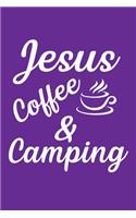 Jesus Coffe and Camping: Notizbuch Camping - Noitzbuch Camper, Noitzheft Zelten, Notizblock Camping, Geschenk Camping, Geschenkidee Camper