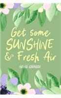 Get Some Sunshine & Fresh Air - Hiking Logbook