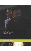 Misfits, Mystics, Love & Life