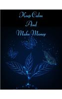 Keep Calm And Make Money