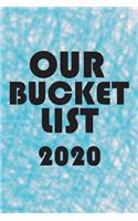 Our Bucket List 2020: Best couple gift idea our bucket list 2020 adventures a journal for couples 6x9 inches 100 pages.