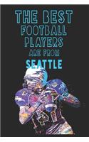 The Best Football Players are from Seattle journal