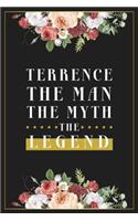 Terrence The Man The Myth The Legend: Lined Notebook / Journal Gift, 120 Pages, 6x9, Matte Finish, Soft Cover