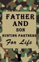 Father And Son Hunting Partners For Life