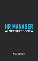 HR Manager I Get Shit Done Notebook