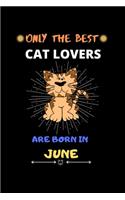 Only The Best Cat Lovers Are Born In June