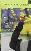 Where The Sweet Bird Sings