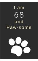 I am 68 and Paw-some