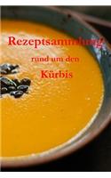 Rezeptsammlung rund um den Kürbis