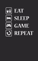 Eat Sleep Game Repeat