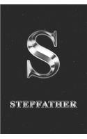 Stepfather: Journal - Personalized Personal Writing Diary - Letter S Family Custom Black Galaxy Universe Stars Silver Effect Cover - Daily Diaries for Journalis