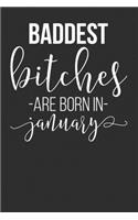Baddest Bitches Are Born In January