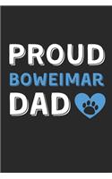 Proud Boweimar Dad: Lined Journal, 120 Pages, 6 x 9, Boweimar Dog Dad Gift Idea, Black Matte Finish (Proud Boweimar Dad Journal)