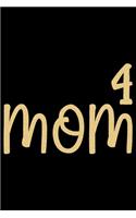 Mom Of 4: Mother's Day Mom Journal Notebook Gifts, Funny Mom Mother Notebook Journal Diary, Gifts for Mom from Daughter & Son, Birthday Gifts for Mom