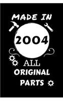 Made In 2004 All Original Parts: Perfect Gag Gift - Blank Lined Notebook Journal - 100 Pages 6" x 9" Format - Office Humour and Banter - Girls night Out - Birthday- Hen Stag Do - An