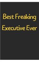 Best Freaking Executive Ever