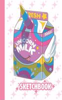 Sketchbook: Cute Blank Notebook for Sketching and Picture Space with Colorful Rainbow Kawaii Unicorn Milk Unlined Paper Book for Drawing, Journaling and Doodlin