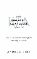 The Engaged Awareness Primer