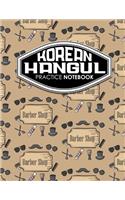 Korean Hangul Practice Notebook: Hangul Practice Notebook, Korean Hangul Workbook, Korean Hangul Learning Book, Korean Notebook Grid, Cute Barbershop Cover(87 Korean Hangul Practice Notebook)