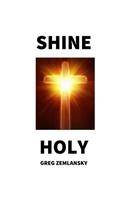 Shine Holy