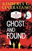 Ghost and Found: (2 A Cayo Hueso Mystery)