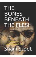 The Bones Beneath the Flesh: A Liz Blackwell Story Origins of the Apocalypse Crew