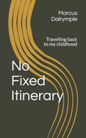 No Fixed Itinerary