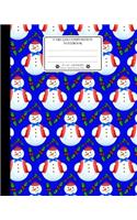 Unruled Composition Notebook. 8 X 10. 120 Pages. Winter and Christmas Time: Christmas Holiday Season Notebook. Colorful Christmas Decorated Snowman Pattern on Blue Cover.