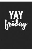 Yay Friday