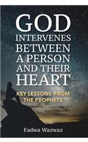 God Intervenes Between a Person and Their Heart