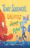 Teaky Squeaker's Greatest Plan