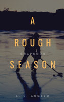 Rough Season