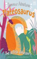 Dinosaur Adventures: Plateosaurus - The selfish dinosaurs