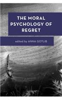 Moral Psychology of Regret