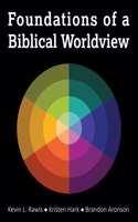 Foundations of a Biblical Worldview