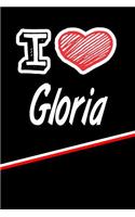 I Love Gloria: Journal, Notebook, Diary, Feature 120 Lined Pages with a Matte Finish Cover 6x9