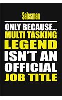 Salesman Only Because Multi Tasking Legend Isn't an Official Job Title