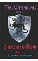 Natanleods, Book 9, Prince of the Blood, Part 1