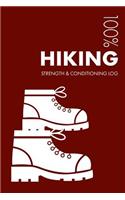 Hiking Strength and Conditioning Log: Daily Hiking Training Workout Journal and Fitness Diary for Hiker and Guide - Notebook(3 Hiking)