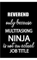 Reverend Only Because Multitasking Ninja Is Not an Actual Job Title