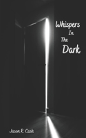 Whispers in the Dark